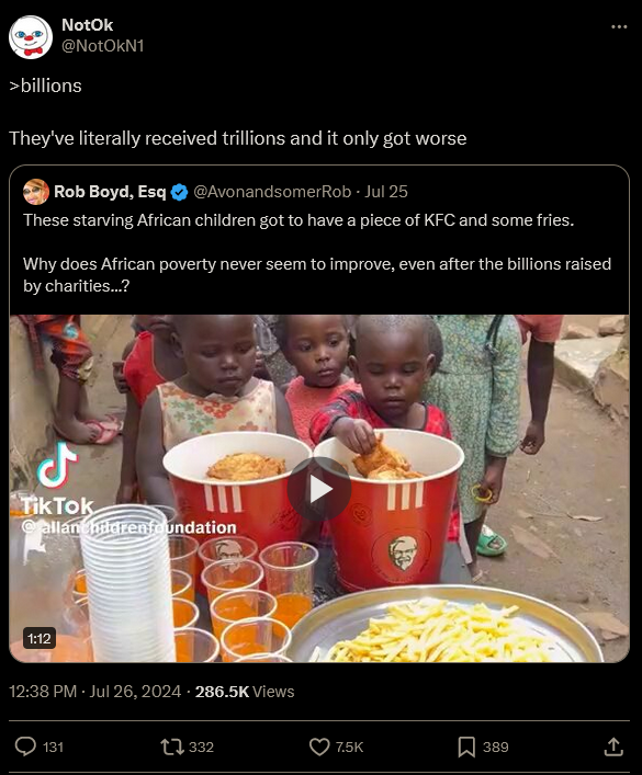 twitter post by user @NotOkN1 saying "billions They've literally recieved trillions and it only got worse" in response to another tweet by @AvonandsomerRob that said "These starving African children got to have a piece of KFC and some fries. Why does African poverty never seem to improve, even after the billions raised by charities...?" with an attatched video with the song Unity by Alan Walker playing.