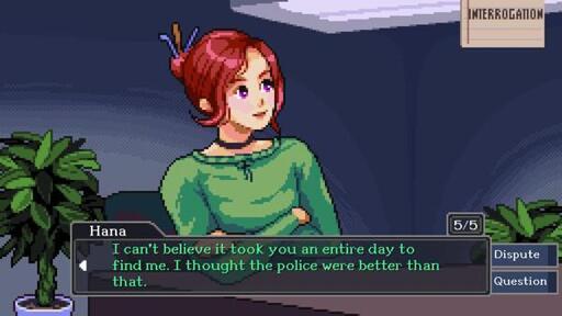 Gameplay screenshot of an interrogation scene in Paper Perjury. A red-haired female character with an up-do named Hana is talking: I can't believe it took you an entire day to find me. I thought the police were better than that. There are buttons to "dispute" and "question" her.